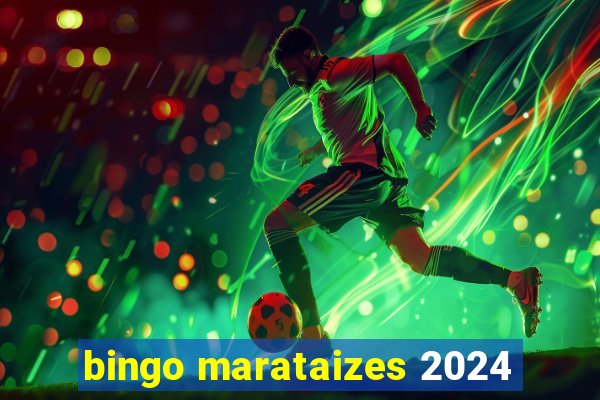 bingo marataizes 2024